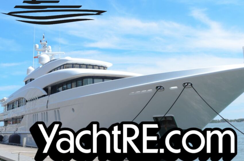  Navigating the Waterfront with YachtRE.com; Raith Properties’ site that focuses on Yacht Real Estate